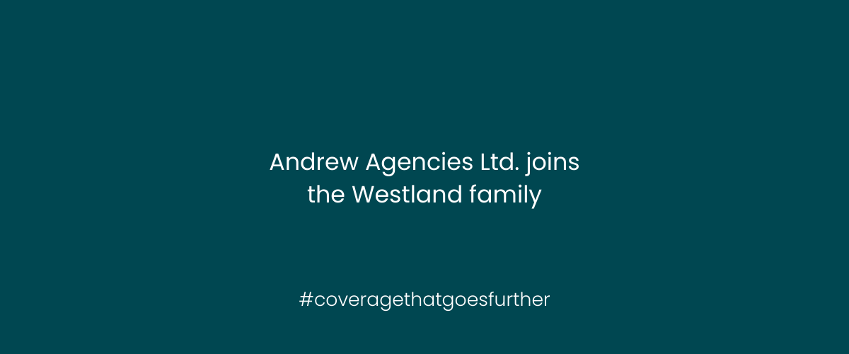 Westland Insurance acquires Andrew Agencies Ltd.